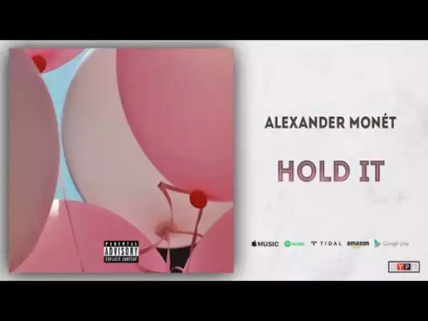 Alexander Monét - Hold It